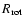 $R_{\rm rot}$