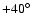 $+40\hbox{$^\circ$ }$