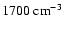$1700~{\rm cm}^{-3}$