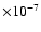 $\times10^{-7}$