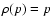 $\rho(p)=p$