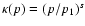 $\kappa(p)=(p/p_1)^{s}$