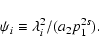 \begin{displaymath}%
\psi_i\equiv \lambda_i^2/(a_2 p_1^{2s}).
\end{displaymath}