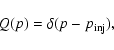 \begin{displaymath}%
Q(p)=\delta(p-p_{{\rm inj}}),
\end{displaymath}