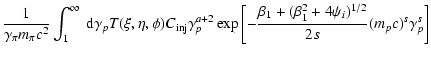 $\displaystyle \frac{1}{\gamma_{\pi}m_{\pi}c^2}\int_1^{\infty}~{\rm d}\gamma_p T...
...eft[
-\frac{\beta_1+(\beta_1^2+4\psi_i)^{1/2}}{2s}(m_{p}c)^s\gamma_{p}^s\right]$