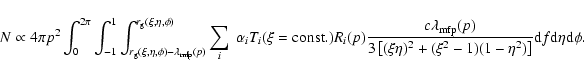 \begin{displaymath}%
N\propto 4\pi
p^2\int_{0}^{2\pi}\int_{-1}^{1}\int_{r_{\rm g...
...^2+(\xi^2-1)(1-\eta^2)\right]}{\rm d}f{\rm d}\eta
{\rm d}\phi.
\end{displaymath}