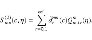 \begin{displaymath}%
S_{mn}^{(2)}(c,\eta)=\sum_{r=0,1}^{\infty
^{\prime}}\hat{d}_r^{mn}(c)Q_{m+r}^m(\eta).
\end{displaymath}