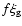 $f\xi_{\rm g}$