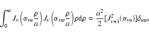 \begin{displaymath}%
\int_0^a J_{\nu}\left( \alpha_{\nu u}
\frac{\rho}{a}\right)...
...\rho = \frac{a^2}{2}[J_{\nu
+1}^2(\alpha_{\nu u})]\delta_{uw},
\end{displaymath}
