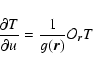 \begin{displaymath}%
\frac{\partial T}{\partial u}=\frac{1}{g(\vec{r})}\mathcal{O}_{\vec{r}} T
\end{displaymath}