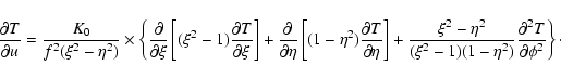 \begin{displaymath}%
\frac{\partial{T}}{\partial{u}}= \frac{K_0}{f^2(\xi^2-\eta^...
...1)(1-\eta^2)}\frac{\partial^2 T}{\partial
\phi^2}\right\}\cdot
\end{displaymath}