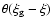 $\theta(\xi_{\rm g}-\xi)$