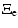 $\displaystyle \Xi_{\rm e}$