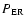 $P_{\rm ER}$