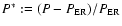 $P^{\ast } := (P - P_{\rm ER})/P_{\rm ER}$
