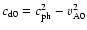 $c_{\rm d0} =
c_{\rm ph}^2-v_{\rm A0}^2 $