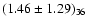 $(1.46 \pm 1.29)_{36}$