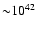 ${\sim}10^{42}$
