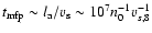 $t_{\rm mfp} \sim l_{\rm a}/v_{\rm s} \sim 10^7 n^{-1}_0 v^{-1}_{s,8}$