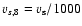 $v_{s,8} = v_{\rm s}/1000$