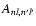 $A_{nl,n^\prime l^\prime}$