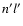 $n^\prime l^\prime$