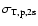 $\sigma_{\rm {T,p},2s}$