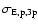 $\sigma_{\rm {E,p},3p}$