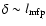 $\delta \sim l_{\rm {mfp}}$