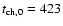 $t_{\rm {ch},0}= 423$