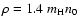$\rho = 1.4~m_{\rm {H}} n_0$