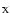 $\scriptstyle{\rm X}$