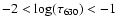 $-2 < \log(\tau_{630}) < -1$