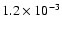 $1.2 \times 10^{-3}$
