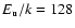 $E_{\rm {u}}/k=128$