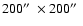 $200\hbox{$^{\prime\prime}$ }\times200\hbox{$^{\prime\prime}$ }$