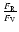 $\frac{F_{\rm
R}}{F_{\rm V}}$