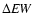 $\Delta {\it EW}$