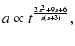 $\displaystyle a \propto t^{\frac{2 s^2+9 s+6}{s(s+3)}} ,$