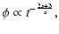 $\displaystyle \phi \propto t^{-\frac{2 s+3}{s}} ,$