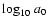 ${\log}_{10}~a_0$