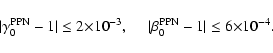 \begin{displaymath}
\vert\gamma^{\rm PPN}_0-1\vert\leq{2{\times}10^{-3}} ,\ \ \ \ \
\vert\beta_0^{\rm PPN}-1\vert\leq{6{\times}{10^{-4}}}.
\end{displaymath}