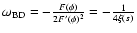 $\omega_{\rm BD}=-\frac{F(\phi)}{2F'(\phi)^2}=
-{1\over 4\xi(s)}$