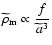 $\widetilde{\rho}_{\rm m}\propto
\displaystyle{f\over \widetilde{a}^{3}}$