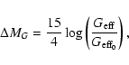 \begin{displaymath}\Delta M_{G}={15\over
4}\log\left(G_{\rm eff}\over G_{\rm eff_0}\right),
\end{displaymath}