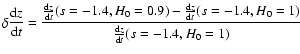 $\displaystyle {\delta {{\rm d}z \over {\rm d}t}= {{{\rm d}z \over {\rm d}t}(s=-...
...}z \over {\rm d}t}(s=-1.4,H_0=1)\over {{\rm d}z \over {\rm d}t}(s=-1.4,H_0=1)}}$