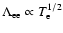 $\Lambda_{\rm ee} \propto T_{\rm e}^{1/2}$