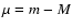 $\mu =m-M$