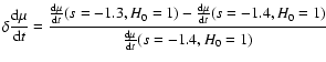 $\displaystyle {\delta {{\rm d}\mu \over {\rm d}t}= {{{\rm d}\mu \over {\rm d}t}...
... \over {\rm d}t}(s=-1.4,H_0=1)\over {{\rm d}\mu \over {\rm d}t}(s=-1.4,H_0=1)}}$