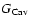 $G_{\rm Cav}$